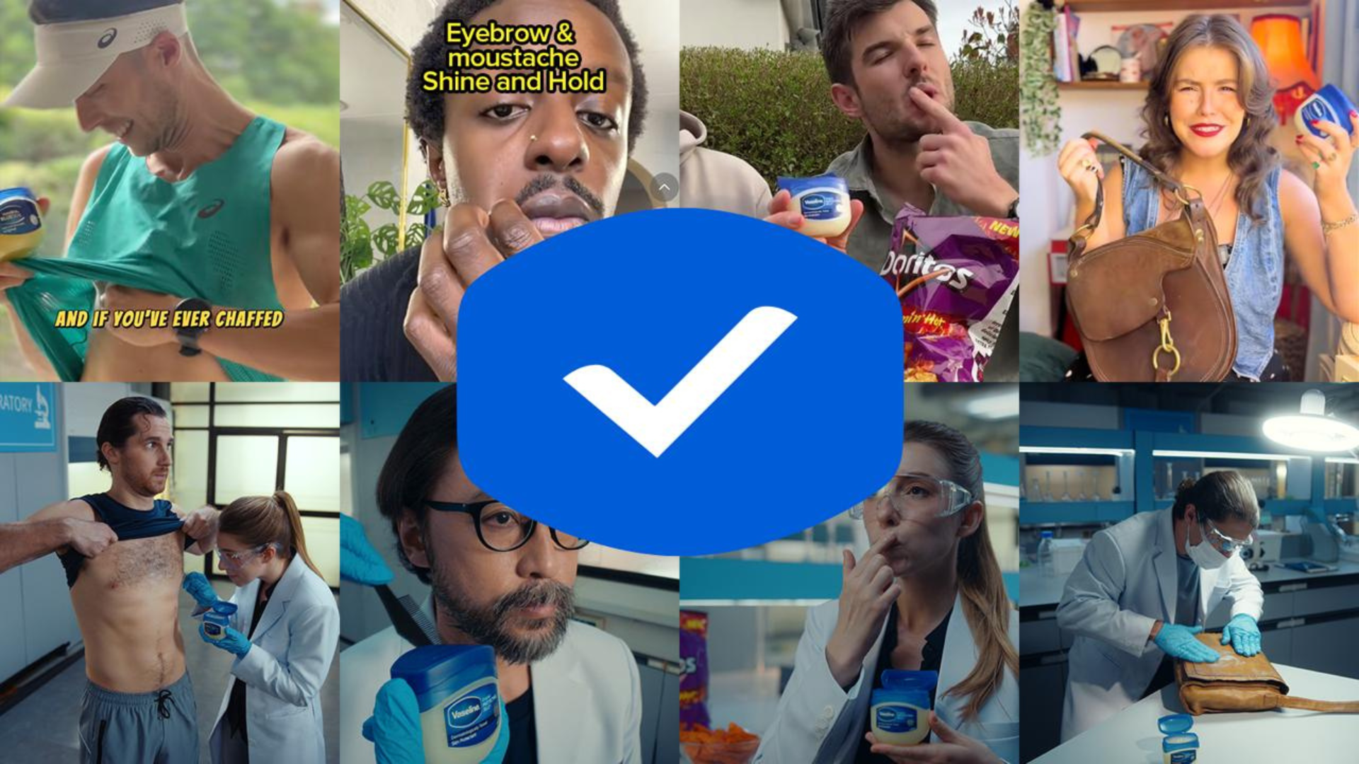 Vaseline Verified kampanyasının görseli; burada insanlar Vaseline ile yapılan pratik ipuçlarını denerken, Unilever bilim insanları da laboratuvarda bu ipuçlarını test ediyor.